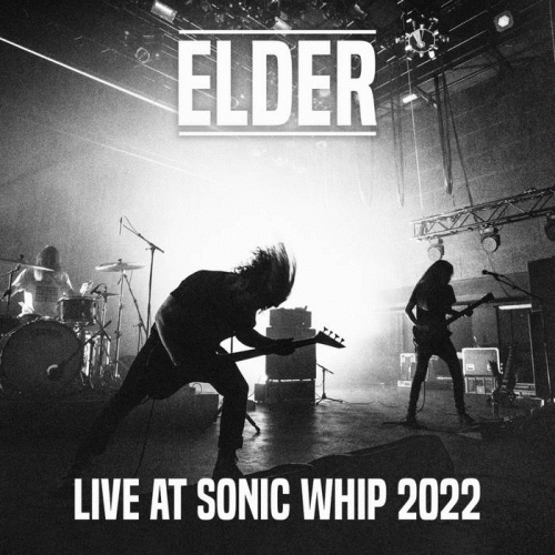 Elder : Live at Sonic Whip 2022
